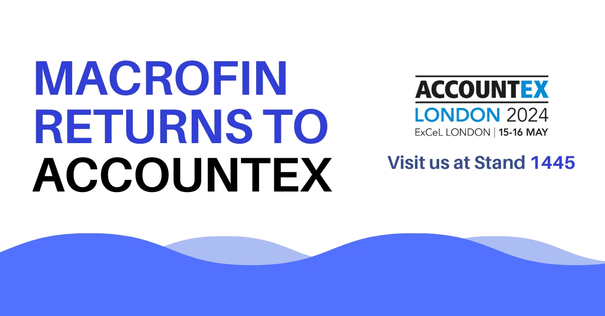 Accountex 2024: MacroFin returns to Europe’s largest Accounting Expo